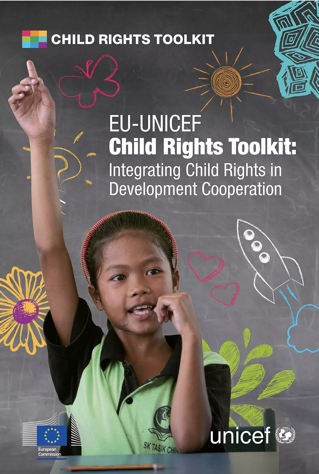 Child Rights Toolkit: Integrating Child Rights in Development Cooperation